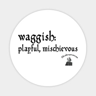 Waggish Magnet